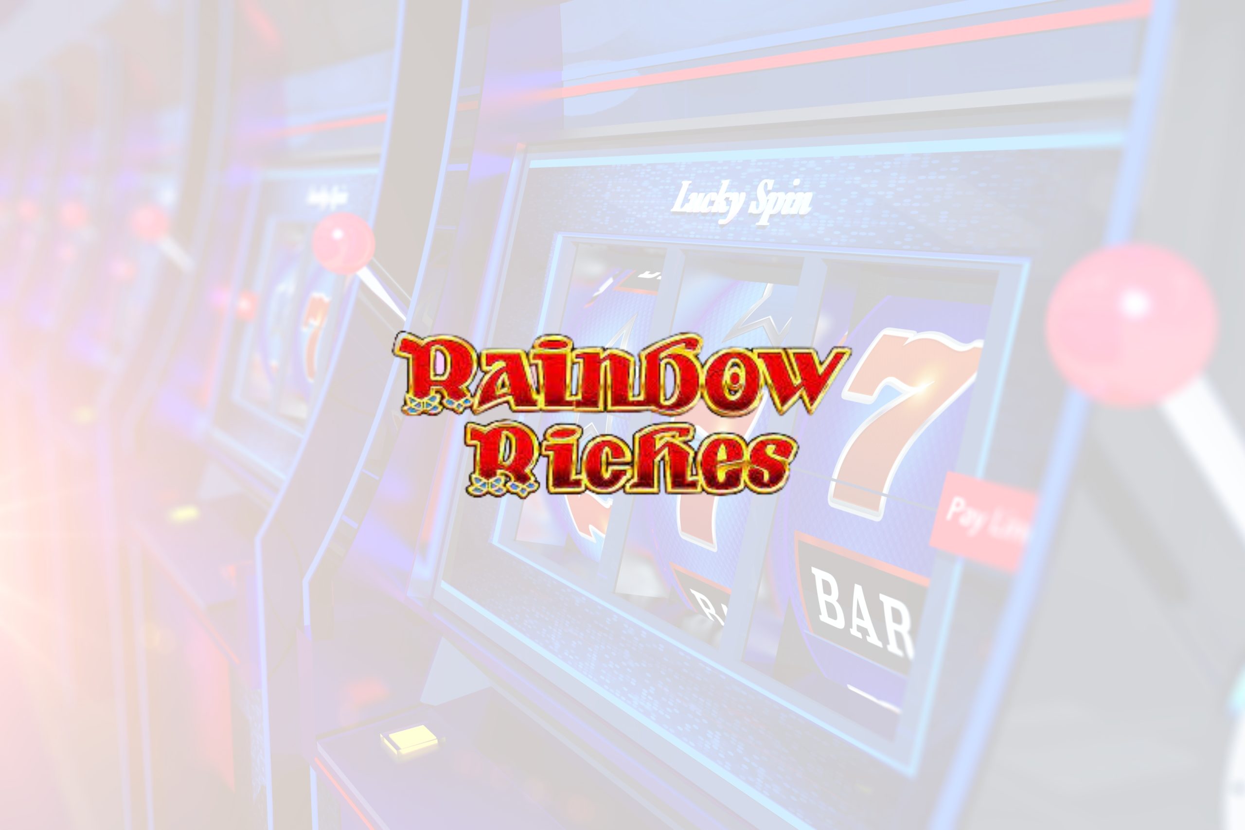 Rainbow Riches Slots Not On Gamstop