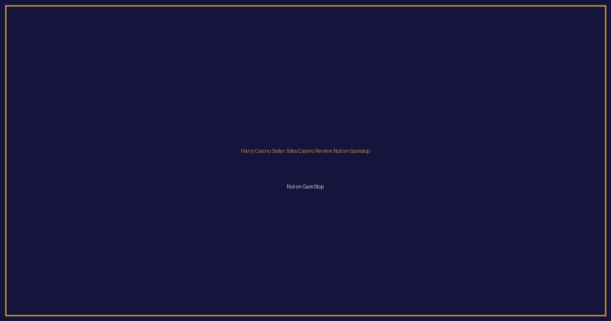 Harry Casino Sister Sites Casino Review