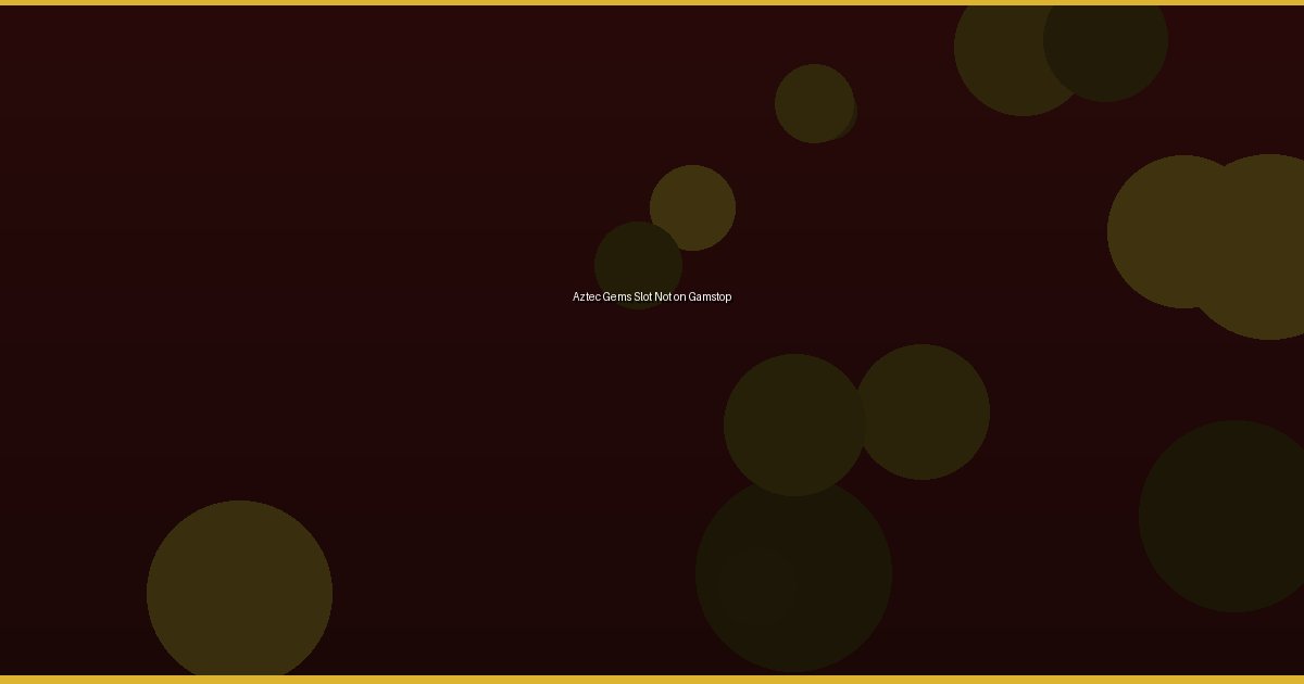 Aztec Gems Slot Not on Gamstop - Image 3