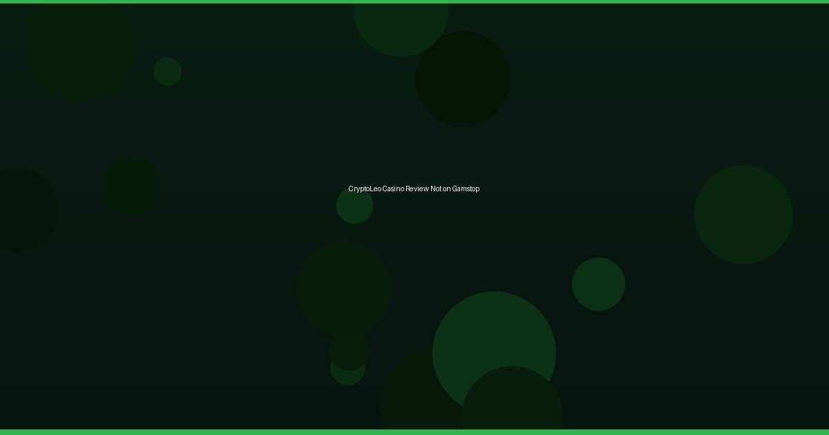 CryptoLeo Casino Review Not on Gamstop - Image 2