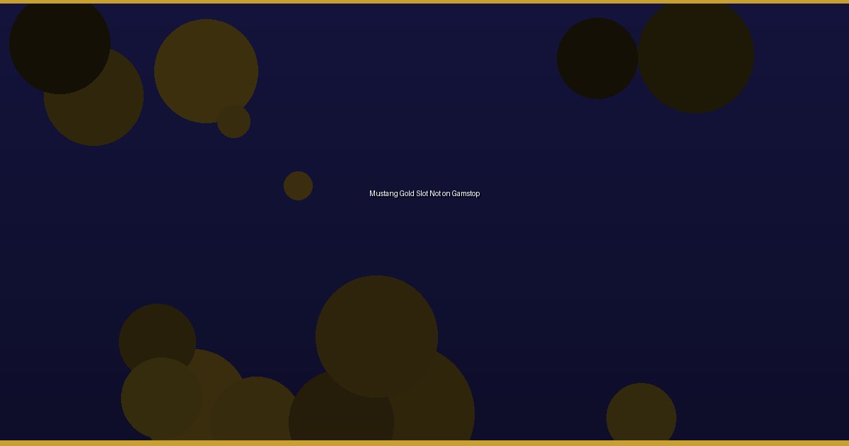 Mustang Gold Slot Not on Gamstop